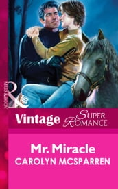 Mr. Miracle (Mills & Boon Vintage Superromance)
