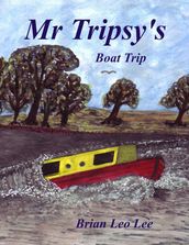 Mr Tripsy s Boat Trip