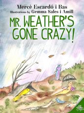 Mr. Weather s gone crazy!