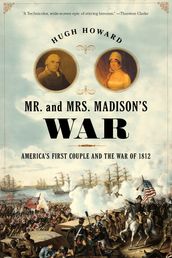 Mr. and Mrs. Madison s War