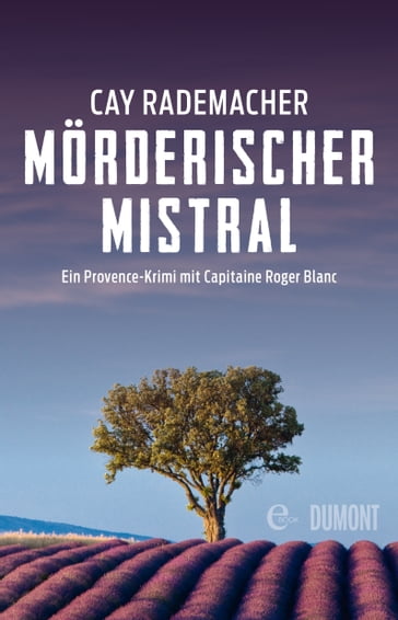 Mörderischer Mistral - Cay Rademacher