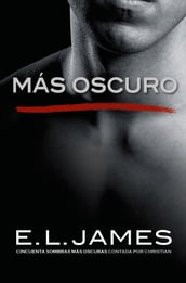 Más oscuro («Cincuenta sombras» contada por Christian Grey 2)