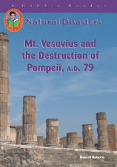 Mt. Vesuvius and the Destruction of Pompeii, A.D. 79