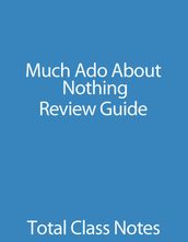 Much Ado About Nothing: Review Guide