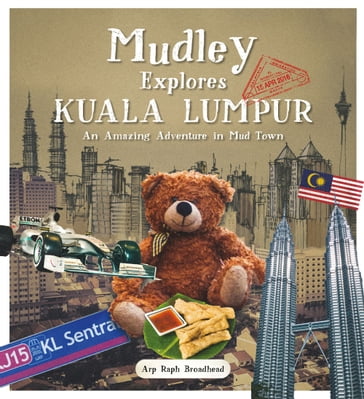 Mudley Explores Kuala Lumpur - Arp Raph Broadhead