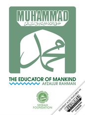 Muhammad: The Educator of Mankind