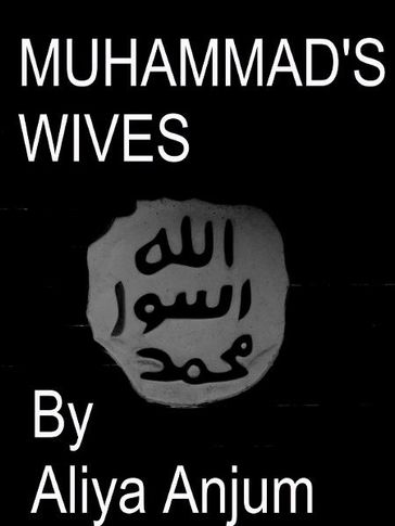 Muhammad's Wives - Aliya Anjum
