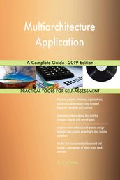 Multiarchitecture Application A Complete Guide - 2019 Edition