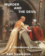 Murder & the Devil: 2: Murderous Justice