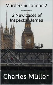 Murders in London 2: 2 New cases for Inspector James