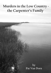 Murders in the Low Country: The Carpenter s Family