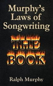 Murphy s Laws of Songwriting (Revised 2013)
