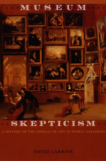 Museum Skepticism - David Carrier