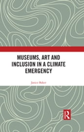 Museums, Art and Inclusion in a Climate Emergency