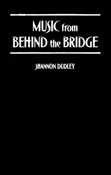 Music from behind the Bridge - Shannon Dudley