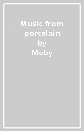 Music from porcelain