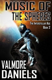 Music of the Spheres (The Interstellar Age Book 2)