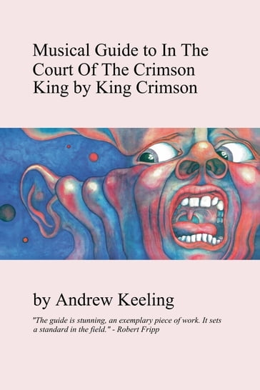 Musical Guide to In The Court Of The Crimson King by King Crimson - Andrew Keeling