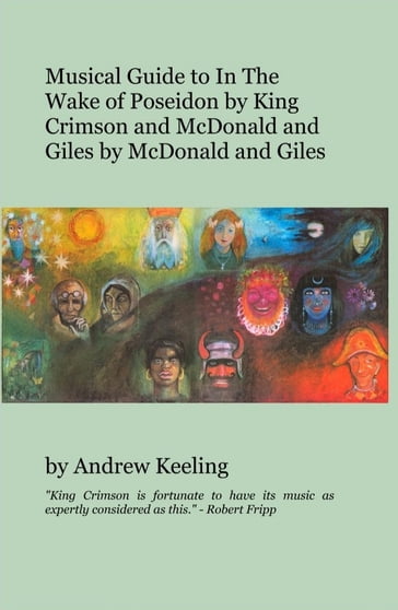 Musical Guide to In The Wake of Poseidon by King Crimson and McDonald and Giles by McDonald and Giles - Andrew Keeling