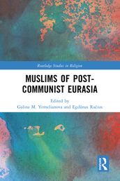 Muslims of Post-Communist Eurasia