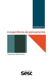 Mutações: a experiência do pensamento