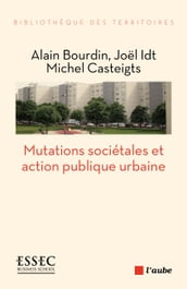 Mutations sociétales et action publique urbaine