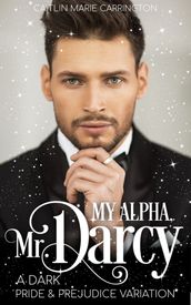 My Alpha, Mr. Darcy