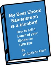 My Best Ebook Salesperson..is a Bird