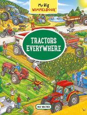 My Big Wimmelbook® - Tractors Everywhere (My Big Wimmelbooks)