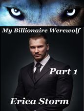 My Billionaire Werewolf (Part 1)