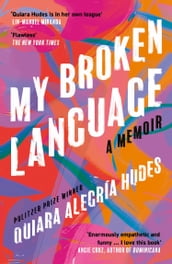 My Broken Language: A Memoir