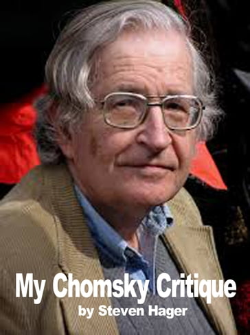 My Chomsky Critique - Steven Hager