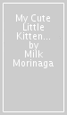 My Cute Little Kitten Vol. 2