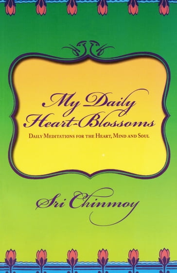 My Daily Heart-Blossoms - Sri Chinmoy