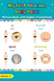 My First Albanian Body Parts Picture Book with English Translations