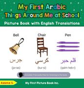 My First Arabic Things Around Me at School Picture Book with English Translations