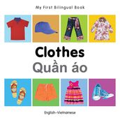 My First Bilingual BookClothes (EnglishVietnamese)