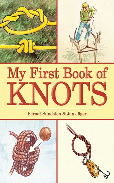 My First Book of Knots - Berndt Sundsten - Jan Jager