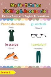 My First Italian Clothing & Accessories Picture Book with English Translations
