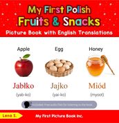 My First Polish Fruits & Snacks Picture Book with English Translations
