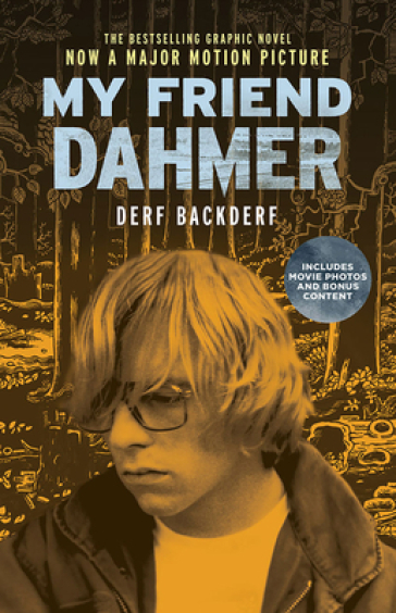 My Friend Dahmer (Movie Tie-In Edition) - Derf Backderf