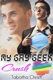 My Gay Geek Crush