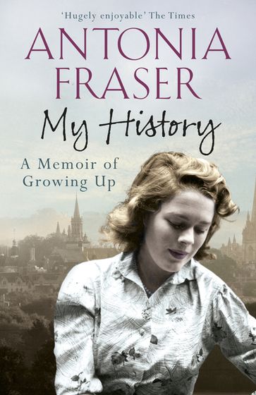 My History - Lady Antonia Fraser