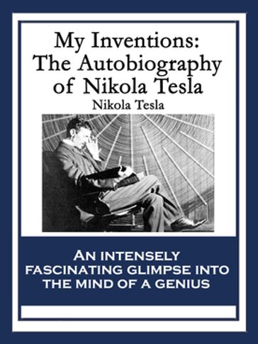 My Inventions - Nikola Tesla