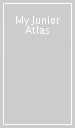 My Junior Atlas