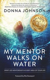 My Mentor Walks on Water