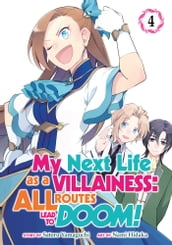 My Next Life as a Villainess: All Routes Lead to Doom! (Manga) Vol. 4