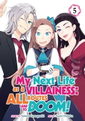 My Next Life as a Villainess: All Routes Lead to Doom! (Manga) Vol. 5