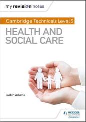 My Revision Notes: Cambridge Technicals Level 3 Health and Social Care