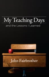 My Teaching Days and the Lessons I Learned